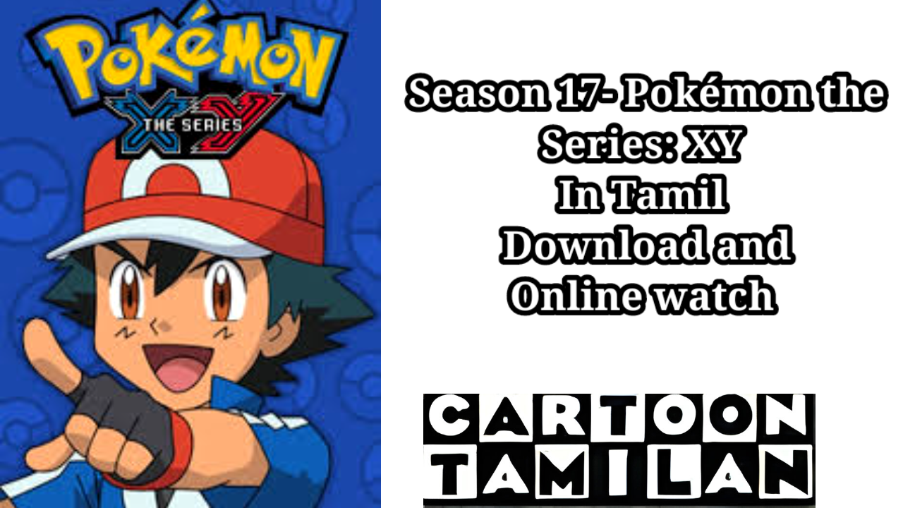 Pokémon the Series Season 17: XY in Tamil Watch and Download